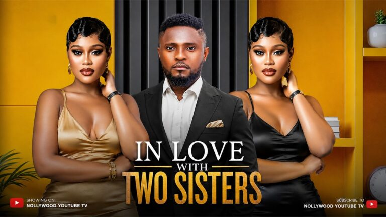 Download Movie: In love with two sisters [Full Movie]