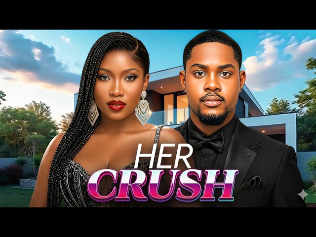 Download Movie: Her crush [Full Movie]