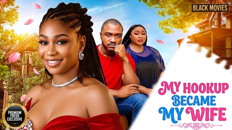 Download Movie: My hookup became my wife [Full Movie]